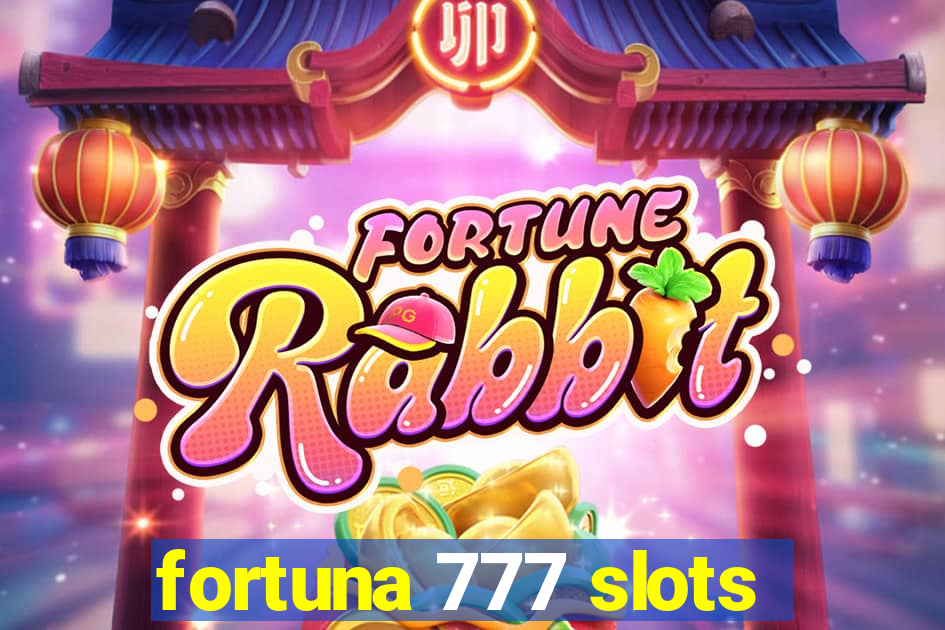 fortuna 777 slots